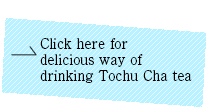 way of drinking Tochu Cha tea